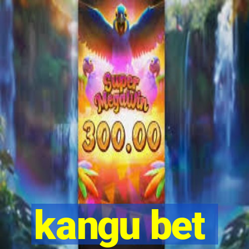 kangu bet